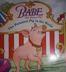 Babe the Sheep Pig the Funniest Pig in the World
