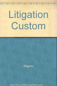 Litigation Custom