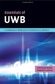 Essentials of UWB (The Cambridge Wireless Essentials Series)