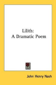 Lilith: A Dramatic Poem