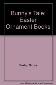 A Bunny's Tale (Easter Ornament Books)