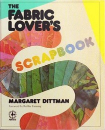 Fabric Lover's Scrapbook (Creative machine arts series)