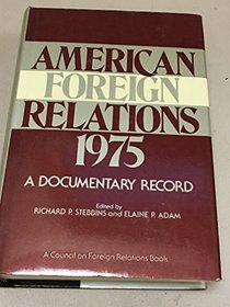 American Foreign Relations, 1975: A Documentary Record