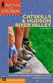Best Hikes With Children in the Catskills and Hudson River Valley: 1588468127 (Best Hikes With Children)