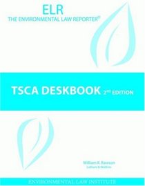 TSCA Deskbook (An Eli Deskbook)