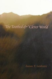 The Toothed and Clever World