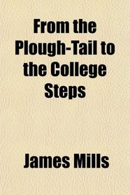 From the Plough-Tail to the College Steps
