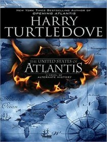 The United States of Atlantis: A Novel of Alternate History (Atlantis, Bk 2) (Audio CD) (Unabridged)