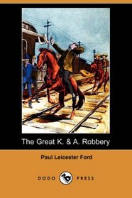 The Great K. & A. Robbery (Dodo Press)