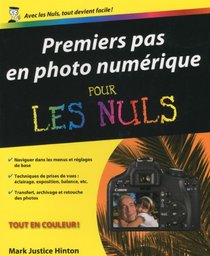 Premiers pas en Photo Numérique pour les Nuls (French Edition)