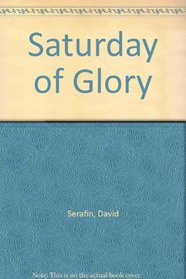 Saturday of glory