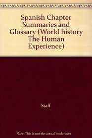 Spanish Chapter Summaries and Glossary (World history The Human Experience)