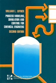 Process Modelling, Simulation and Control for Chemical Engineers