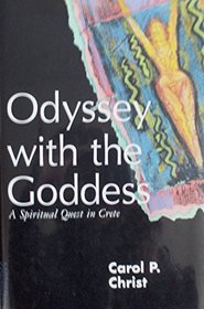 Odyssey With the Goddess: A Spiritual Quest in Crete (Odyssey with the Goddess)