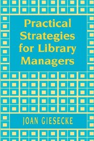 Practical Strategies for Library Managers