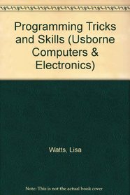 Programming Tricks and Skills (Computers & Electronics)