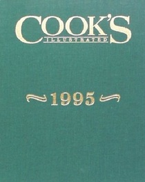Cook's Illustrated 1995 (Cook's Illustrated Annuals)