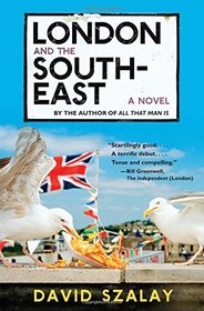 London and the South-East: A Novel