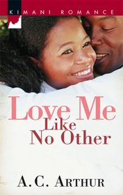 Love Me Like No Other (Kimani Romance)