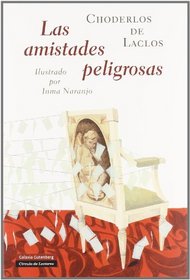 Las amistades peligrosas/ Dangerous Friendships (Spanish Edition)