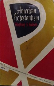 American Protestantism (History of American Civilization)
