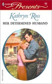 Her Determined Husband (Harlequin Presents, No 203)