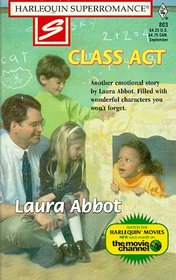 Class Act (Keystone School, Bk 1) (Harlequin Superromance, No 803)