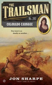 The Trailsman #392: Colorado Carnage