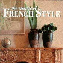 The Essence of French Style (The Essence of Style)