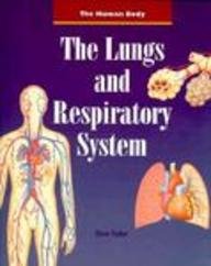 The Lungs and Respiratory System (The Human Body)