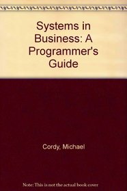 Systems in Business: A Programmer's Guide