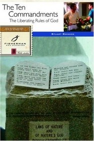 The Ten Commandments: The Liberating Rules of God (A Fisherman Bible Studyguide Series)