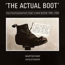 The actual boot: The photographic post card boom, 1900-1920