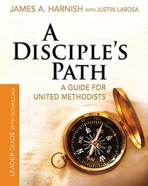 A Disciple's Path Leader Guide with Download: Deepening Your Relationship with Christ and the Church