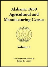 Alabama 1850 Agricultural and Manufacturing Census for Dale, Dallas, Dekalb, Fayette, Franklin, Greene, Hancock, and Henry Counties