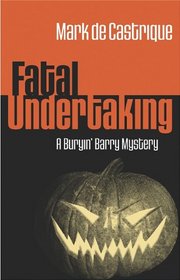 Fatal Undertaking (Buryin' Barry, Bk 5)