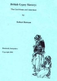 British Gypsy Slavery: The Caribbean and Americas