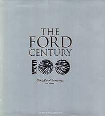 The Ford Century: Ford Motor Company and the Innovations that Shaped the World