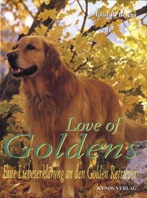 Love of Goldens: Eine Liebserklarung an den Golden Retriever