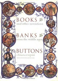 Books, Banks, Buttons : And Other Inventions from the Middle Ages