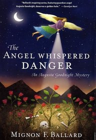 The Angel Whispered Danger (Augusta Goodnight, Bk 4)