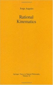 Rational Kinematics (Springer Tracts in Natural Philosophy)