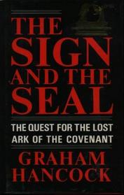 The Sign and the Seal : The Quest for the Lost Ark of the Covenant