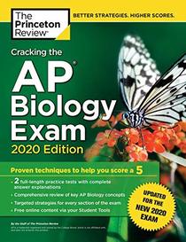 Cracking the AP Biology Exam, 2020 Edition: Practice Tests & Prep for the NEW 2020 Exam (College Test Preparation)