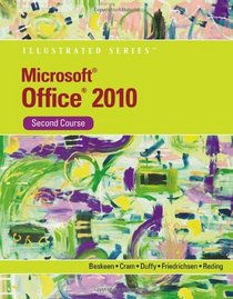 Microsoft Office 2010 Illustrated, Second Course (Illustrated (Course Technology))