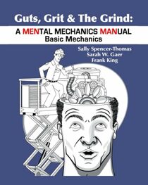 Guts, Grit & The Grind: A MENtal Mechanics MANual: Basic Mechanics