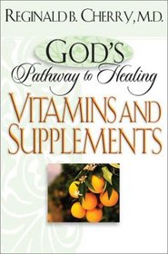 Vitamins and Supplements (Gods Path to Healing, 3)