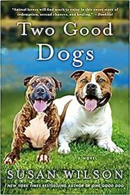 Two Good Dogs: A Novel