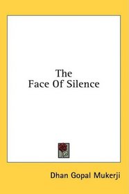 The Face Of Silence