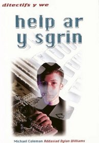 Help ar y Sgrin (Cyfres Cled Ditectifs y We) (Welsh Edition)